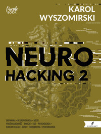 Neurohacking 2 - Wyszomirski Karol - ebook + książka
