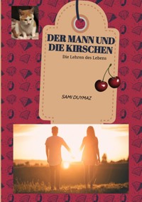 Der Mann und die Kirschen - Sami Duymaz - ebook