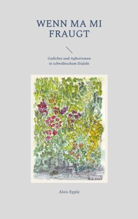 Wenn ma mi fraugt - Alois Epple - ebook
