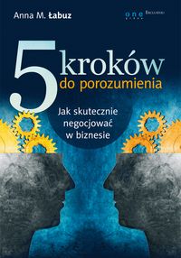 5 kroków do porozumienia - Łabuz Anna M. - książka