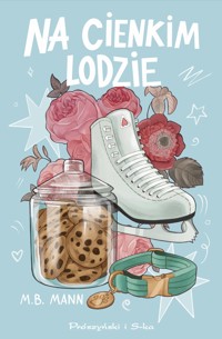 Na cienkim lodzie - M.B. Mann - ebook + audiobook + książka