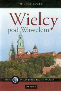 Wielcy pod Wawelem - Michał Rożek - książka