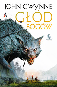 Głód bogów - John Gwynne - ebook