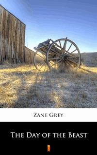 The Day of the Beast - Grey Zane - ebook