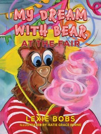 My Dream with Bear: At the Fair - Lexie Bobs - ebook