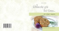 Schmeckt wie bei Oma, ist aber vegan! - Carolin Schiml - ebook