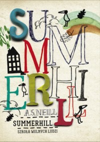 Summerhill. Szkoła wolnych ludzi - Alexander Sutherland Neill - ebook
