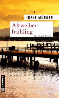 Altweiberfrühling - Irène Mürner - ebook