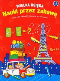 Wielka księga Nauki przez zabawę -  - książka