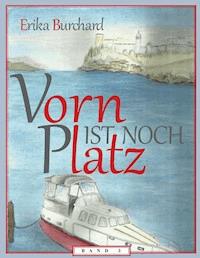 Vorn ist noch Platz - Band 3 - Erika Burchard - ebook