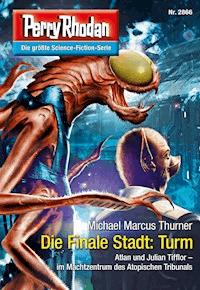 Perry Rhodan 2866: Die Finale Stadt: Turm - Michael Marcus Thurner - ebook