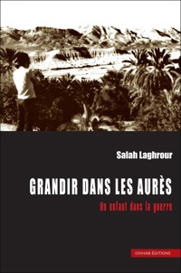 Grandir dans les Aurès - Salah Laghrour - ebook
