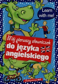 Mój pierwszy słowniczek do języka angielskiego - Skwark Dorota - książka