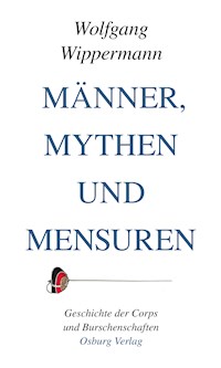 Männer, Mythen und Mensuren - Wolfgang Wippermann - ebook