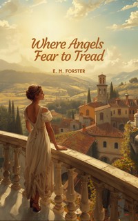 Where Angels Fear to Tread - E. M. Forster - ebook