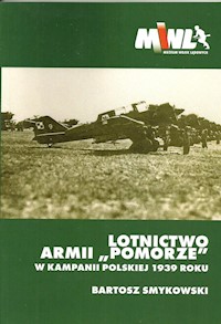 Lotnictwo Armii Pomorze w kampanii polskiej 1939 roku - Smykowski Bartosz - książka