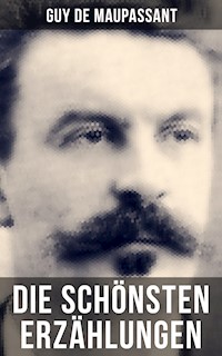 Die schönsten Erzählungen von Guy de Maupassant - Guy de Maupassant - ebook