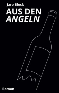 Aus den Angeln - Jaro Block - ebook