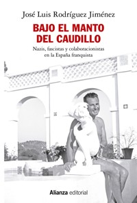 Bajo el manto del Caudillo - José L. Rodríguez Jiménez - ebook