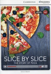 Slice by Slice The Story of Pizza Low Intermediate Book with Online Access - Simon Beaver - książka