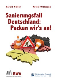 Sanierungsfall Deutschland: Packen wir´s an! - Harald Müller - ebook