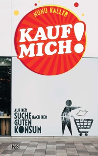 Kauf mich! - Nunu Kaller - ebook