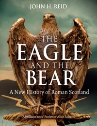 The Eagle and the Bear - John H. Reid - ebook