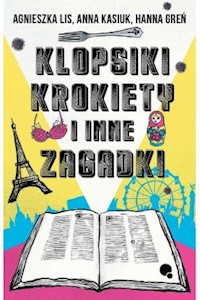 Klopsiki, krokiety i inne zagadki - Agnieszka Lis, Anna Kasiuk, Hanna Greń - ebook