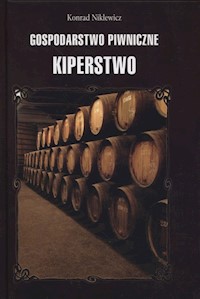 Gospodarstwo piwniczne Kiperstwo - Niklewicz Konrad - książka