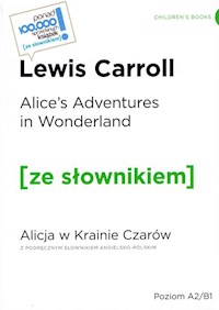 Alice's Adventures in Wonderland / Alicja w krainie czarów z podręcznym słownikiem angielsko-polskim - Lewis Carroll - książka