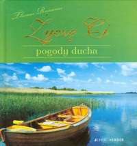 Życzę Ci pogody ducha - Romanus Thomas - książka