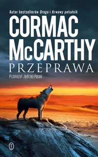 Przeprawa. Trylogia Pogranicza. Tom 2 - Cormac McCarthy - książka