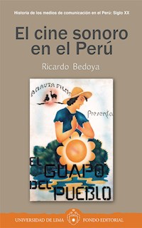 El cine sonoro en el Perú - Ricardo Bedoya - ebook