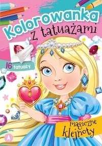 Kolorowanka z tatuażami. Magiczne klejnoty - zbiorowa praca - książka
