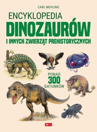 Encyklopedia dinozaurów i innych zwierząt prehistorycznych -  - książka