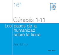 Génesis 1-11 - Los pasos de la humanidad sobre la tierra - Jean L'hour - ebook