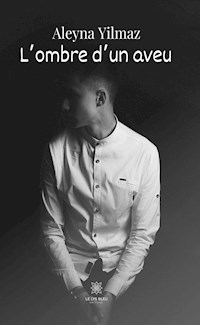 L’ombre d’un aveu - Aleyna Yilmaz - ebook