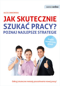 Samo Sedno Jak skutecznie szukać pracy? - Alicja Jankowska - książka