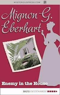 Enemy in the House - Mignon G. Eberhart - ebook