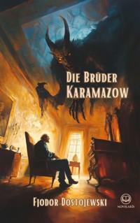 Fjodor Dostojewski: Die Brüder Karamazow - Fjodor  Dostojewski - ebook