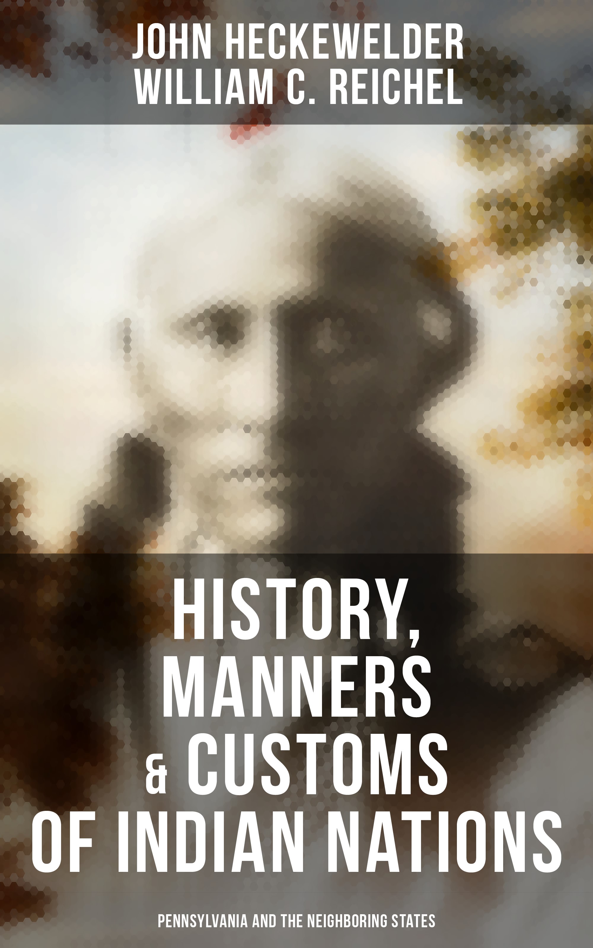 History, Manners & Customs of Indian Nations (Pennsylvania and the Neighboring States)
