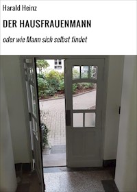 DER HAUSFRAUENMANN - Harald Heinz - ebook