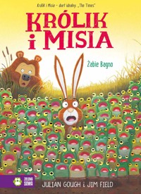 Królik i Misia. Żabie Bagno - Julian Gough - książka