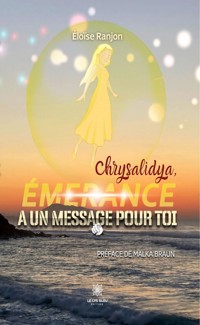 Chrysalidya, Émerance a un message pour toi - Éloïse Ranjon - ebook
