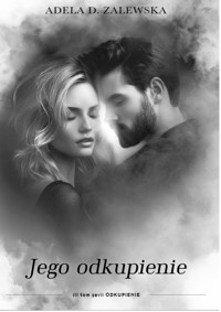Jego odkupienie - Adela D. Zalewska - ebook + audiobook
