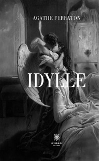 Idylle - Agathe Ferraton - ebook
