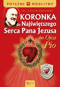 Koronka do NSPJ ojca Pio - Leszek Smoliński - książka