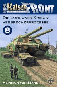 Die Londoner Kriegsverbrecherprozesse - Heinrich von Stahl - ebook