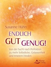 Endlich gut genug! - Susanne Huhn - ebook