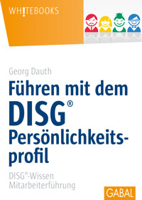 Führen mit dem DISG®-Persönlichkeitsprofil - Georg Dauth - ebook